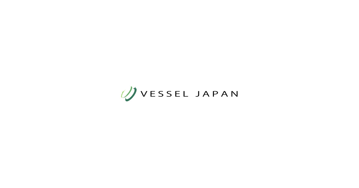 株式会社ベッセル・ジャパン | Vessel Japan Co.,Ltd.